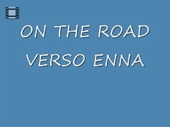 ON THE ROAD VERSO ENNA